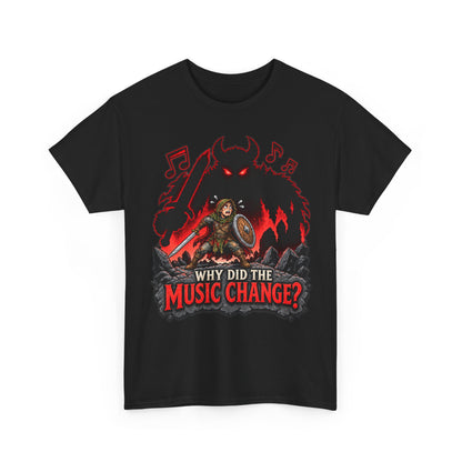 Why Did the Music Change T-Shirt | Geschenk für Gamer und Spielleiter