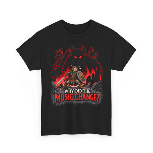 Why Did the Music Change T-Shirt | Geschenk für Gamer und Spielleiter